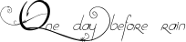 One day before rain font